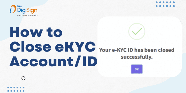 How to Close eKYC ID in Prodigisign Certifying Authority